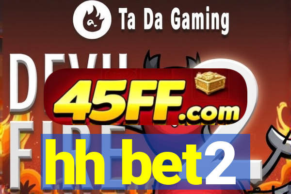 hh bet2